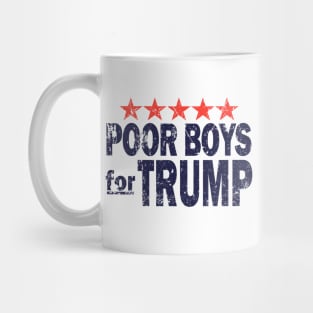 Poor Boys For Trump Mug